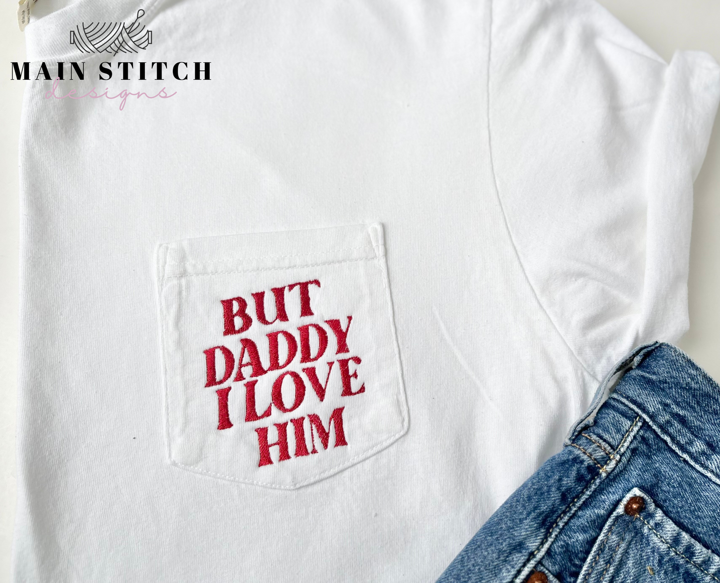 But Daddy I Love Him Pocket T-Shirt