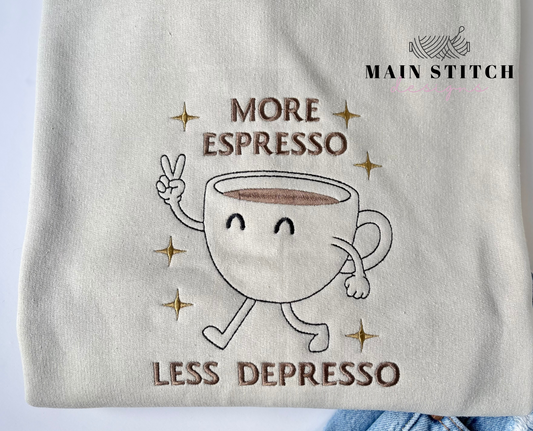 More espresso less depresso crewneck