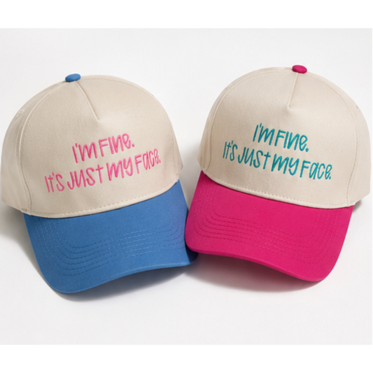 I'm fine, It's just my face Trucker Hat